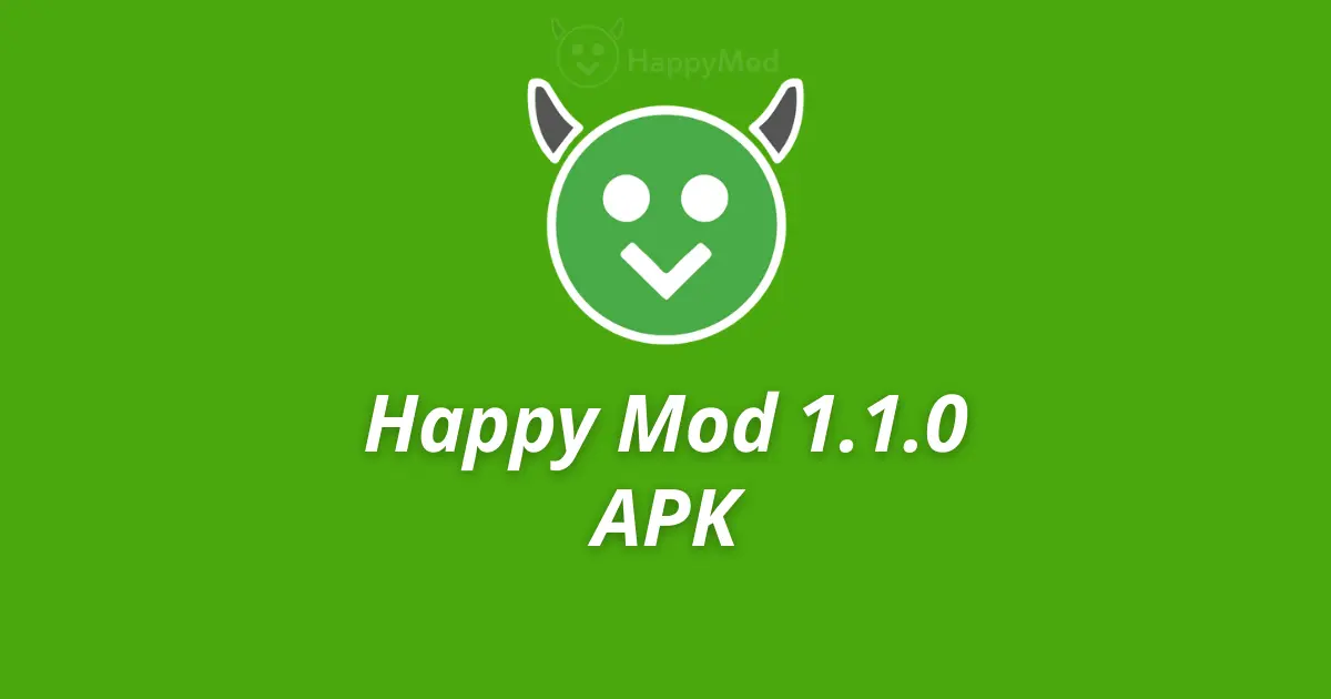 HappyMod APK version 1.1.0 free download for Android apps and games