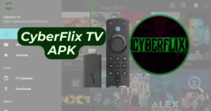 CyberFlix TV APK 3.5.9 latest version streaming movies and TV shows on Android